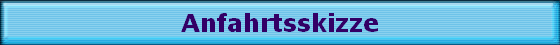 Anfahrtsskizze